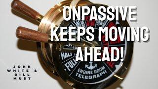 ONPASSIVE keeps Moving Ahead! - John White & Bill Must