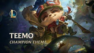 Teemo, The Swift Scout | Champion Theme - League of Legends