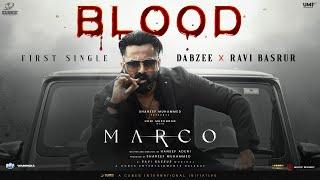 Marco - First Single | Blood | Dabzee | Ravi Basrur | Unni Mukundan | Shareef Muhammed | HaneefAdeni