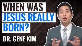 When Was Jesus Really Born? Exact Date Given! | Dr. Gene Kim | Bible Study