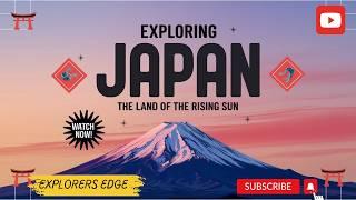 Japan Travel Guide || Exploring the Land of the Rising Sun in 2024