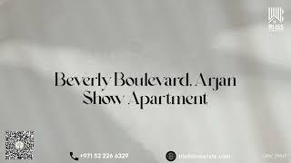 Experience Luxury Living at Beverly Boulevard, Arjan | Bliss Real Estate Dubai