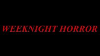 Weeknight Horror - Season One (Official Trailer)