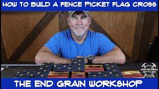 How to build a fence picket Flag Cross - The End Grain Workshop