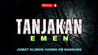 MALAM JUMAT KLIWON COSMO FM | TANJAKAN EMEN