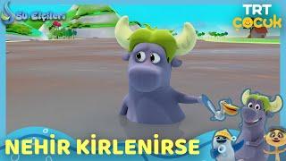 Su Elçileri | Nehir Kirlenirse