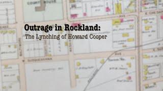 Outrage in Rockland: The Lynching of Howard Cooper