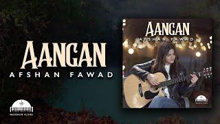 Aangan | Afshan Fawad | Ajani Records