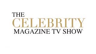 Stay tuned! CELEBRITY MAGAZINE TV SHOW Coming soon