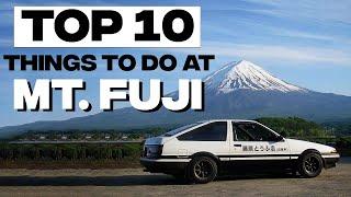 Top 10 THINGS TO DO AT MT. FUJI! FOR CAR ENTHUSIASTS!