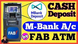 How to Deposit Money in Mbank Account Through FAB ATM | Cash Deposit in MBank Account