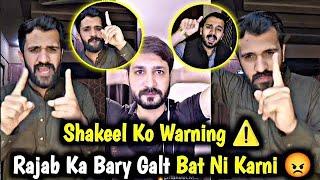 Shakeel ko warning ️ Rajab Ka Bary Galt Bat Ni Karni  || Maan Dogar Vs Shakeel Mehar TikTok Live