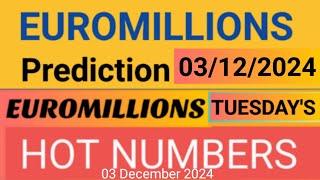 EuroMillions Prediction For 03 December 2024 | TODAY EUROMILLIONS 03-12-2024