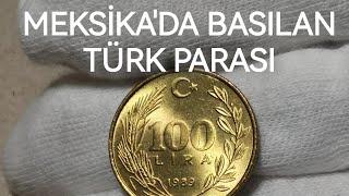 Meksika'da Basılan Türk Parası - Meksika Baskı 1989 Yılı 100 Lira