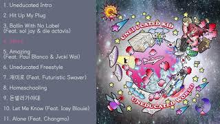 [FULL ALBUM] 언에듀케이티드 키드 (UNEDUCATED KID) - UNEDUCATED WORLD