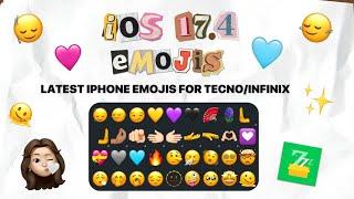 Get iOS 17.4 Emojis for Tecno and Infinix Android 2024