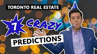 7 CRAZY Predictions for the Toronto Real Estate Market in 2021!