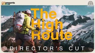 THE HIGH ROUTE: Director's Cut