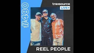 Traxsource LIVE! 480 with Reel People