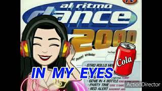 IN MY EYES-  Al ritmo dance 2000