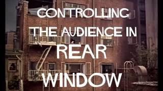 Rear Window - Hitchcock's Manipulation