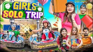 GIRLS SOLO TRIP | Fancy Nancy