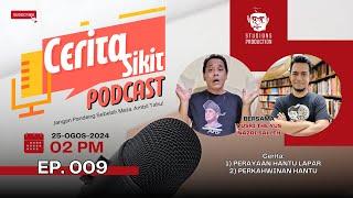 Kepercayaan Hantu Kawin Lapar - Cerita Sikit Podcast Episode #009