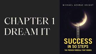 Dreams | Chapter 1 from "Success in 50 Steps" by Michael George Knight | Bestbookbits Book Giveaway