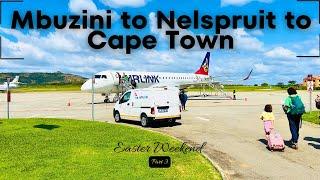 Vlog 3 : Mbuzini to Nelspruit to Cape Town | Easter Weekend