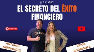 El Secreto del Éxito Financiero | Erica Rodriguez | Fliplatino