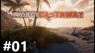 Project Castaway - Los geht das neue Abenteuer #01