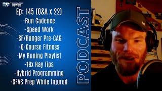 Ep 145: Q&A (SF/Ranger/Delta, Running, 18 X-rays, Get Out of a Rut, Deal W/Failure & More)