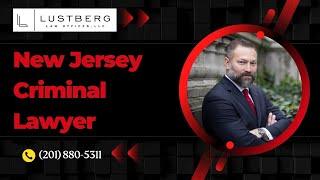 New Jersey Criminal Lawyer Lustberg Law Offices, LLC