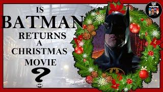 Is Batman Returns a Christmas Movie? (A Debate)