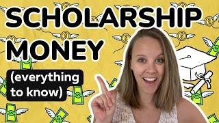 Scholarship Money: Everything You Need to Know