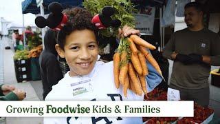 Growing Foodwise Kids and Families