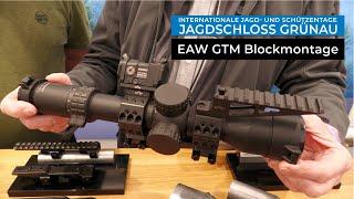 Internationale Jagd & Schützentage Grünau 2024: EAW zeigt die German Tactical Mount Blockmontage