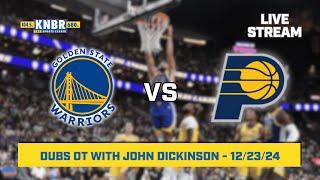 Dubs OT with John Dickinson | KNBR Livestream | 12/23/24