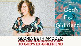 Podcast Ep. 483: Gloria Beth Amodeo: From Campus Crusade to God's Ex-Girlfriend