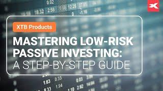 Mastering Low-Risk Passive Investing: A Step-by-Step Guide on How to Create Your Investment Plan