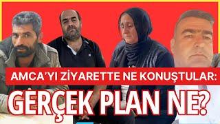 NARİN OLAYINDA GELİŞMELER! AMCA'YI ZİYARETTE NE KONUŞTULAR: GERÇEK PLAN NE?