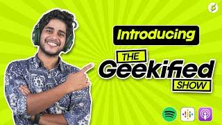 Introducing The Geekified Show: Your Ultimate Tech Podcast!️