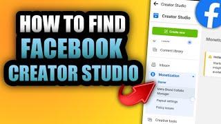 HOW TO FIND FACEBOOK CREATOR STUDIO #facebook #creatorstudio #facebookmonetization