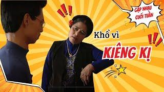 Khổ vì kiêng kị ngày đầu năm | Gặp nhau cuối tuần | Kim Xuyến, Bình Trọng, Phú Đôn...