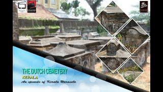 KOCHI DUTCH CEMETERY I KOCHI HISTORY I KERALA UNRAVELS I KERALA TOURISM I CINEMA FOR A CAUSE