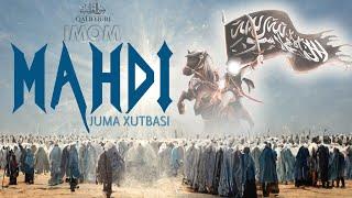 IMOM MAHDI | JUMA XUTBASI | USTOZ ABU HANIFA