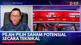 Pilah-Pilih Saham Potensial Secara Teknikal | IDX CHANNEL