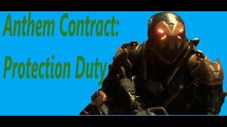 Anthem Contract: Protection Duty