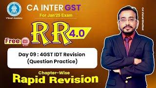 Day 9| 4GST IDT Revision | Input Tax Credit ITC | CA & CMA Inter | CA Vishal Bhattad | Jan'25