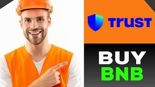 HOW TO BUY BNB ON TRUST WALLET! (FULL GUIDE)